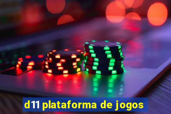 d11 plataforma de jogos